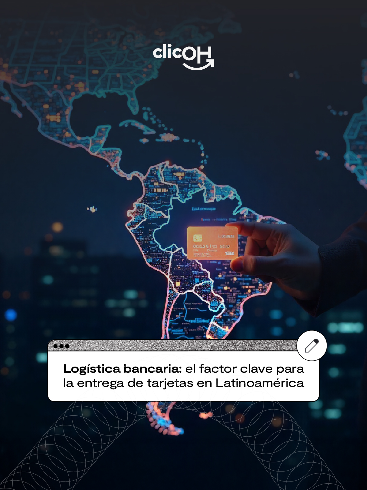 Logística bancaria: El factor clave para la entrega de tarjetas en Latinoamérica